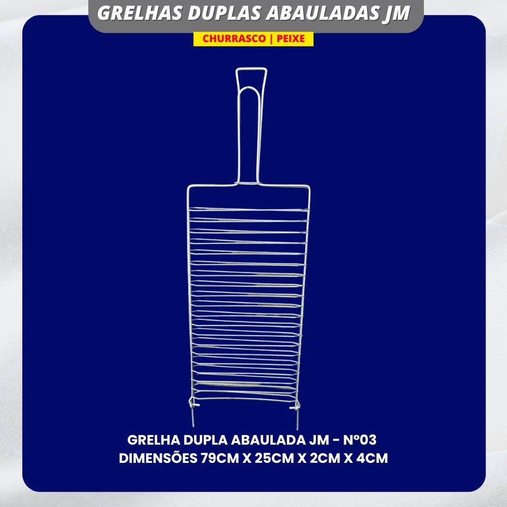 03 - GRELHAS DUPLAS ABAULADAS