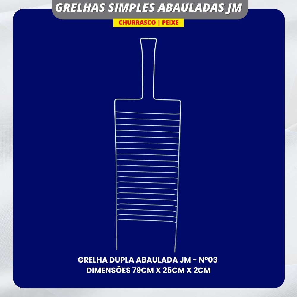 03 - GRELHAS SIMPLES ABAULADAS